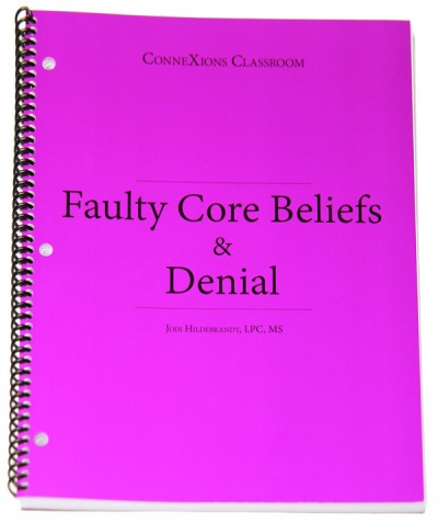 Faulty Core Beliefs & Denial Workbook