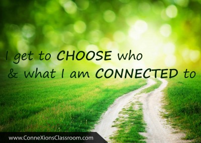 I get to choose who & what I am connected to