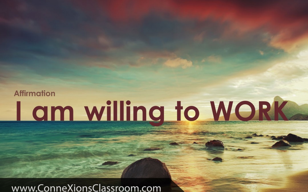 I am willing to work