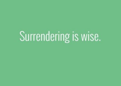 Surrendering is wise.